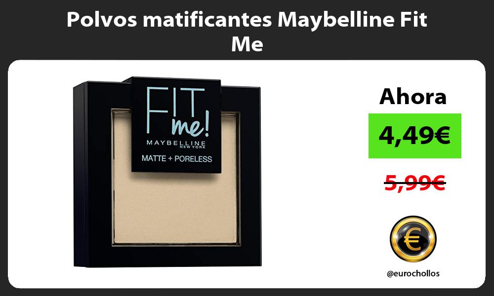 Polvos matificantes Maybelline Fit Me