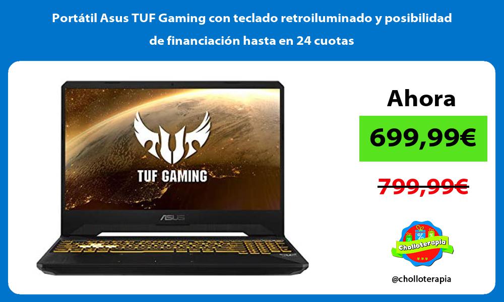 Portátil Asus TUF Gaming con teclado retroiluminado y posibilidad de financiación hasta en 24 cuotas