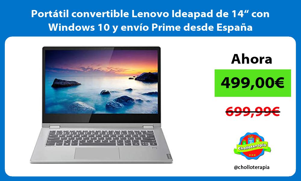 Portátil convertible Lenovo Ideapad de 14“ con Windows 10 y envío Prime desde España