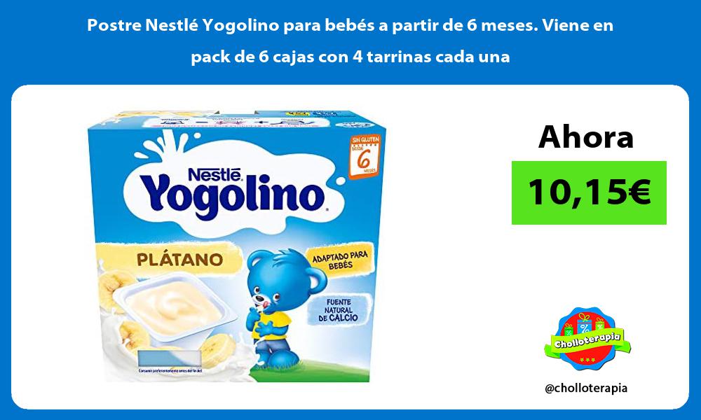 Postre Nestlé Yogolino para bebés a partir de 6 meses Viene en pack de 6 cajas con 4 tarrinas cada una
