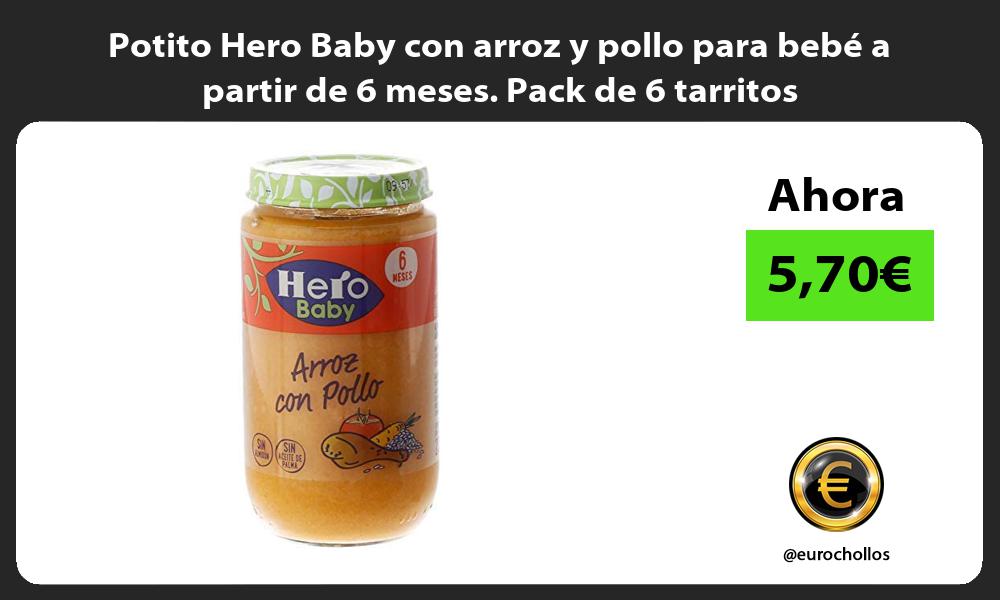 Potito Hero Baby con arroz y pollo para bebé a partir de 6 meses Pack de 6 tarritos