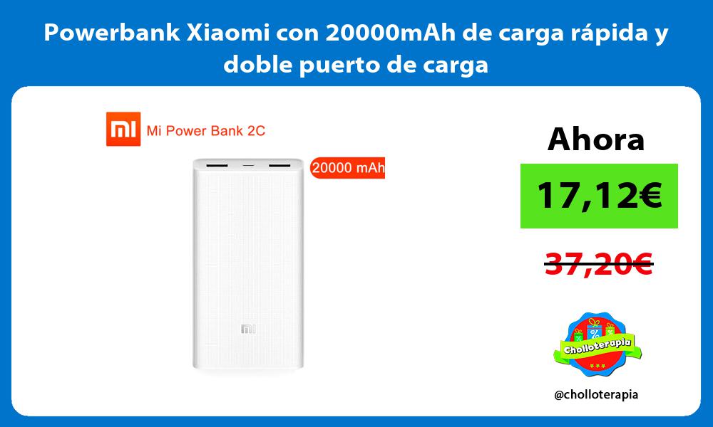 Powerbank Xiaomi con 20000mAh de carga rápida y doble puerto de carga