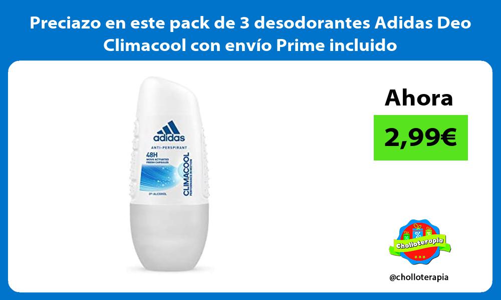 Preciazo en este pack de 3 desodorantes Adidas Deo Climacool con envío Prime incluido