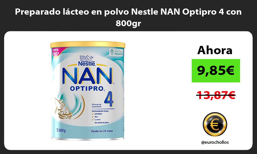 Preparado lácteo en polvo Nestle NAN Optipro 4 con 800gr