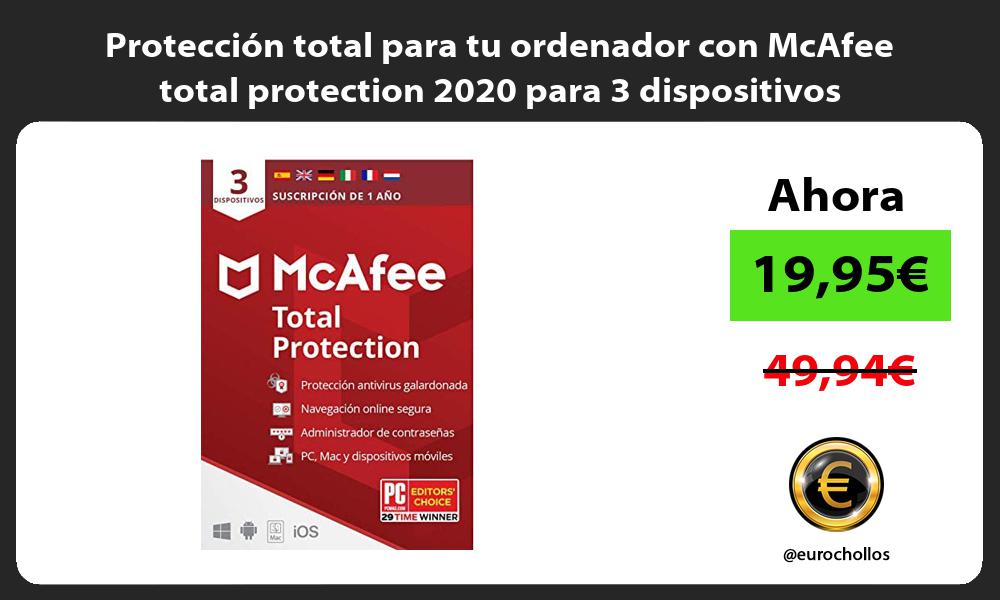 Protección total para tu ordenador con McAfee total protection 2020 para 3 dispositivos