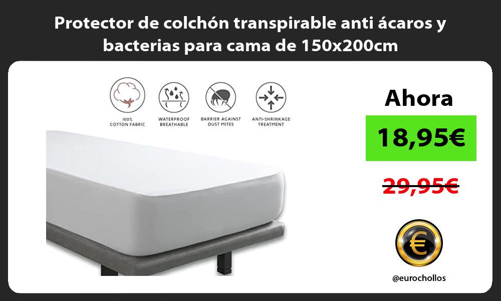 Protector de colchón transpirable anti ácaros y bacterias para cama de 150x200cm