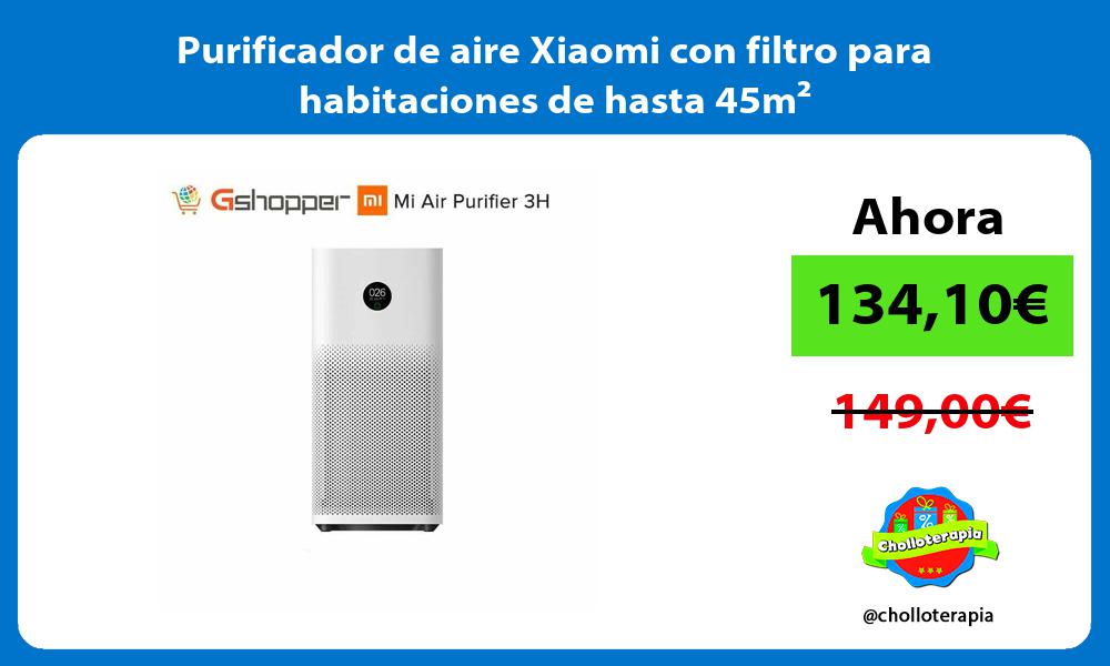 Purificador de aire Xiaomi con filtro para habitaciones de hasta 45m²