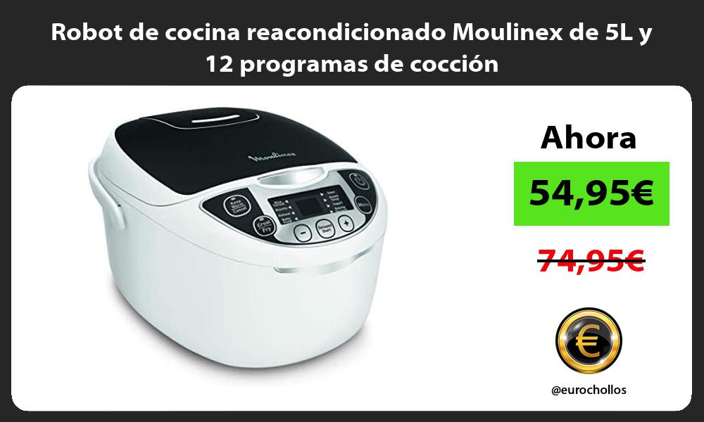 Robot de cocina reacondicionado Moulinex de 5L y 12 programas de cocción