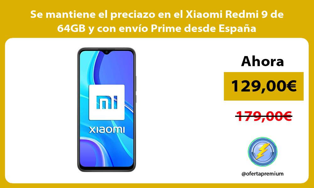 Se mantiene el preciazo en el Xiaomi Redmi 9 de 64GB y con envío Prime desde España