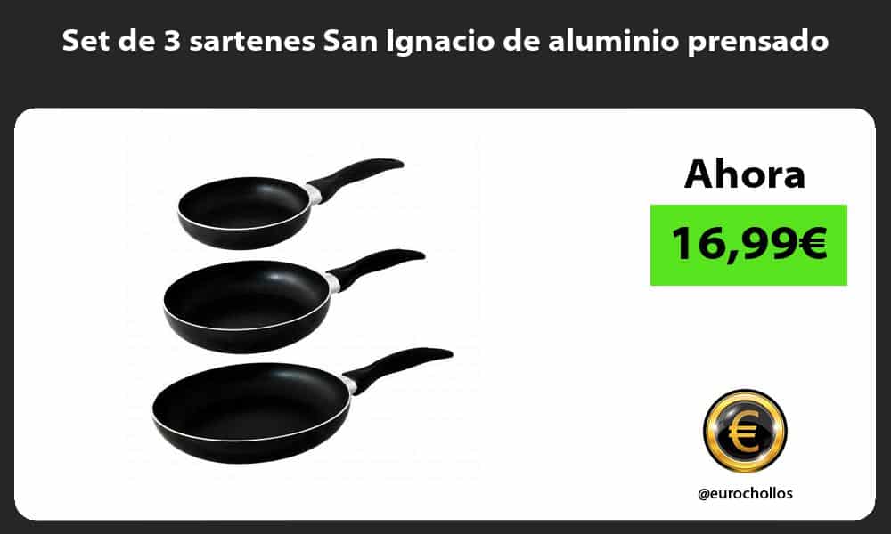 Set de 3 sartenes San Ignacio de aluminio prensado