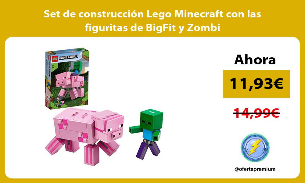 Set de construcción Lego Minecraft con las figuritas de BigFit y Zombi