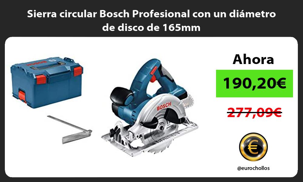 Sierra circular Bosch Profesional con un diámetro de disco de 165mm