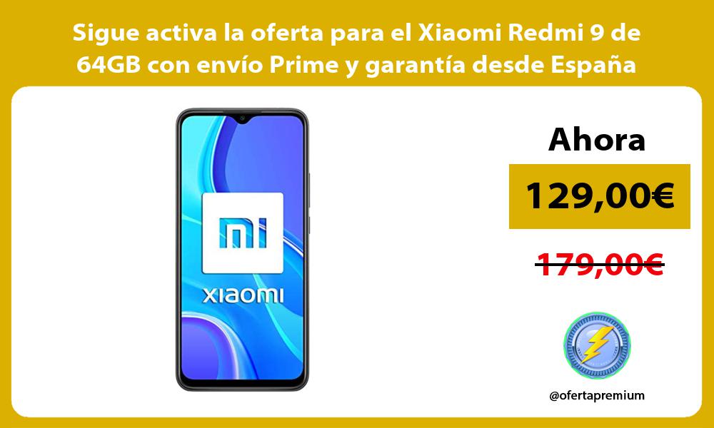 Sigue activa la oferta para el Xiaomi Redmi 9 de 64GB con envío Prime y garantía desde España