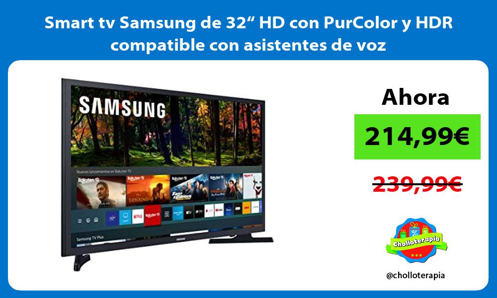 Smart tv Samsung de 32“ HD con PurColor y HDR compatible con asistentes de voz