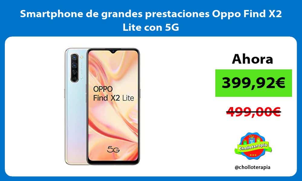 Smartphone de grandes prestaciones Oppo Find X2 Lite con 5G