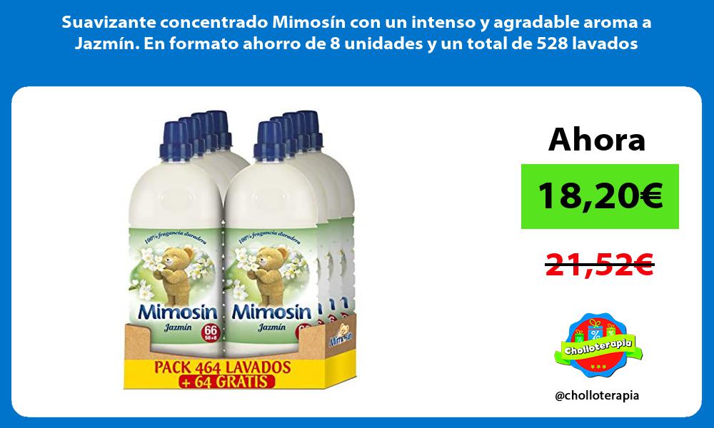 Suavizante concentrado Mimosín con un intenso y agradable aroma a Jazmín En formato ahorro de 8 unidades y un total de 528 lavados