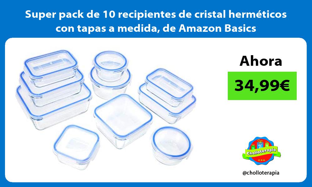 Super pack de 10 recipientes de cristal herméticos con tapas a medida de Amazon Basics