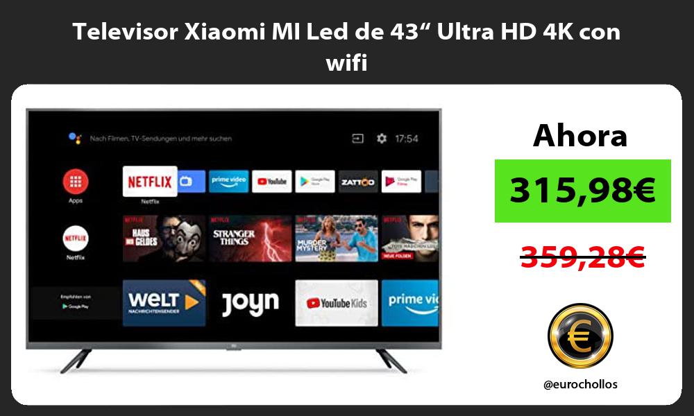 Televisor Xiaomi MI Led de 43“ Ultra HD 4K con wifi