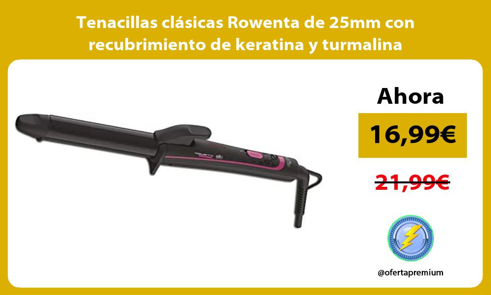 Tenacillas clásicas Rowenta de 25mm con recubrimiento de keratina y turmalina