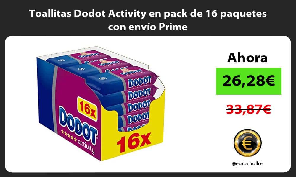 Toallitas Dodot Activity en pack de 16 paquetes con envío Prime