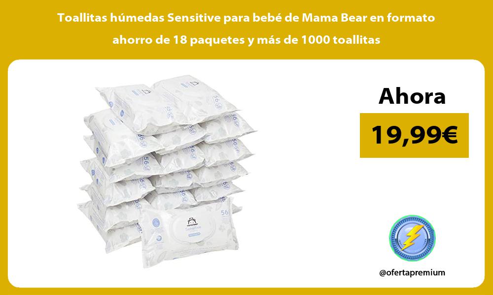 Toallitas húmedas Sensitive para bebé de Mama Bear en formato ahorro de 18 paquetes y más de 1000 toallitas