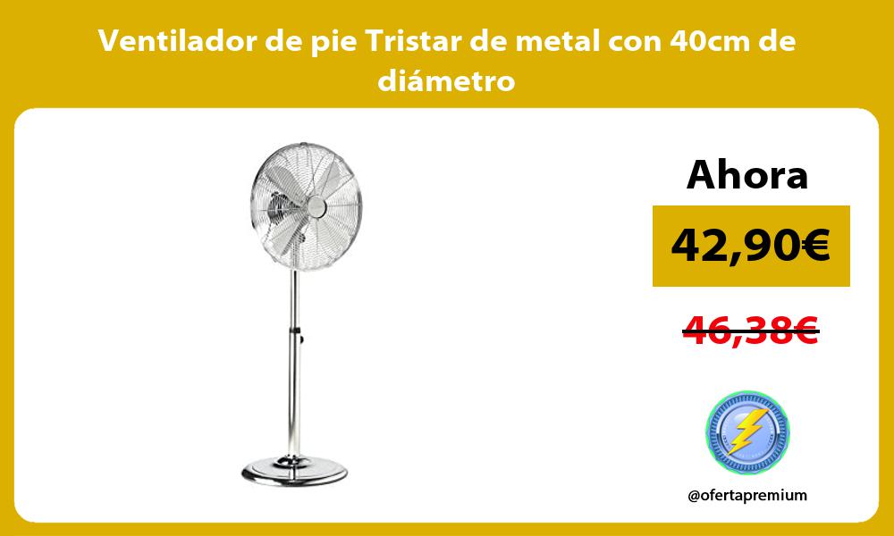 Ventilador de pie Tristar de metal con 40cm de diámetro