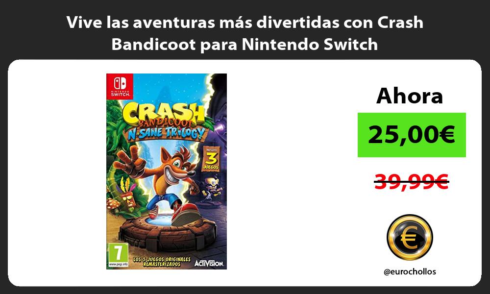 Vive las aventuras más divertidas con Crash Bandicoot para Nintendo Switch