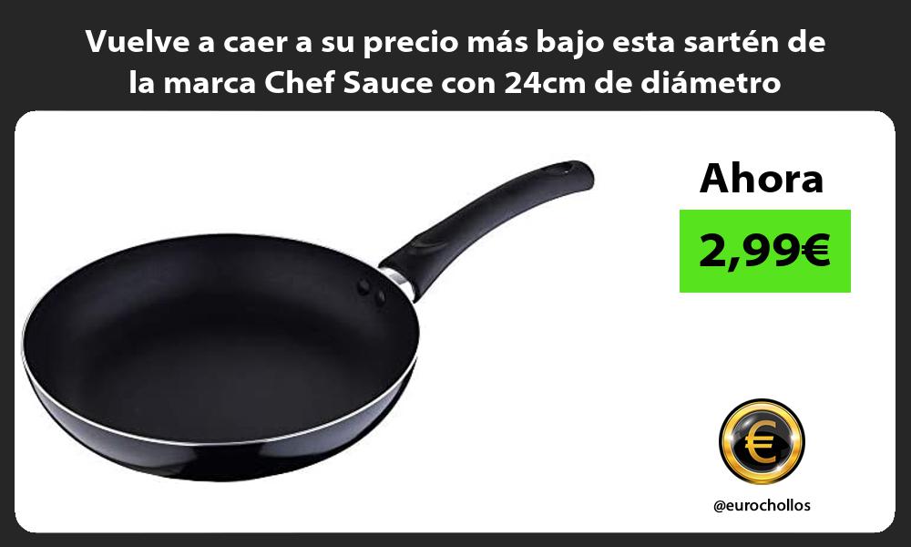 Vuelve a caer a su precio más bajo esta sartén de la marca Chef Sauce con 24cm de diámetro