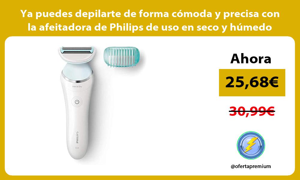 Ya puedes depilarte de forma cómoda y precisa con la afeitadora de Philips de uso en seco y húmedo