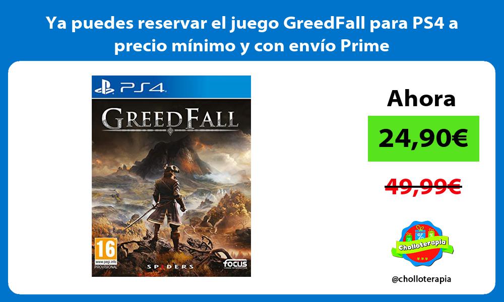 Ya puedes reservar el juego GreedFall para PS4 a precio mínimo y con envío Prime