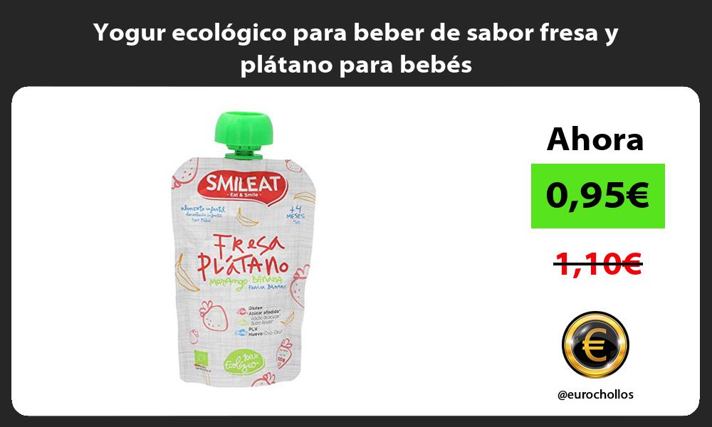 Yogur ecológico para beber de sabor fresa y plátano para bebés