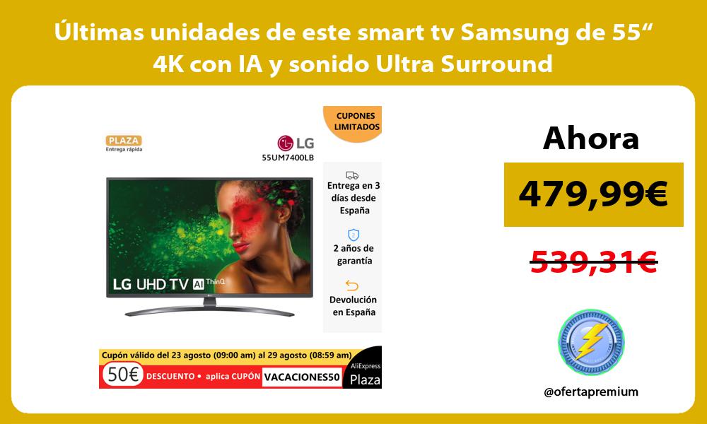 ltimas unidades de este smart tv Samsung de 55“ 4K con IA y sonido Ultra Surround