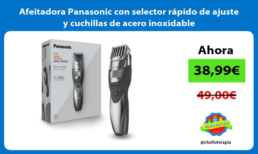 Afeitadora Panasonic con selector rápido de ajuste y cuchillas de acero inoxidable