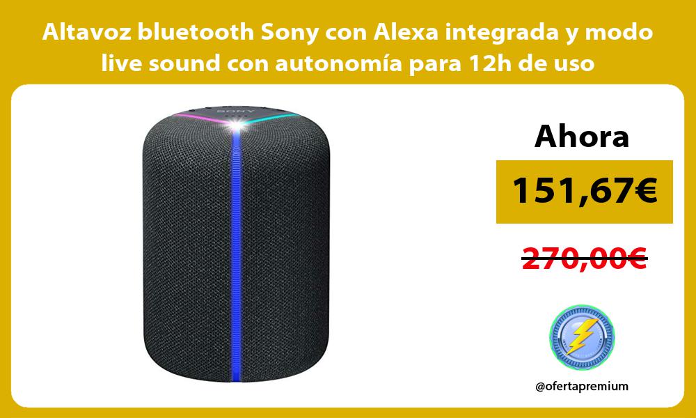 Altavoz bluetooth Sony con Alexa integrada y modo live sound con autonomía para 12h de uso