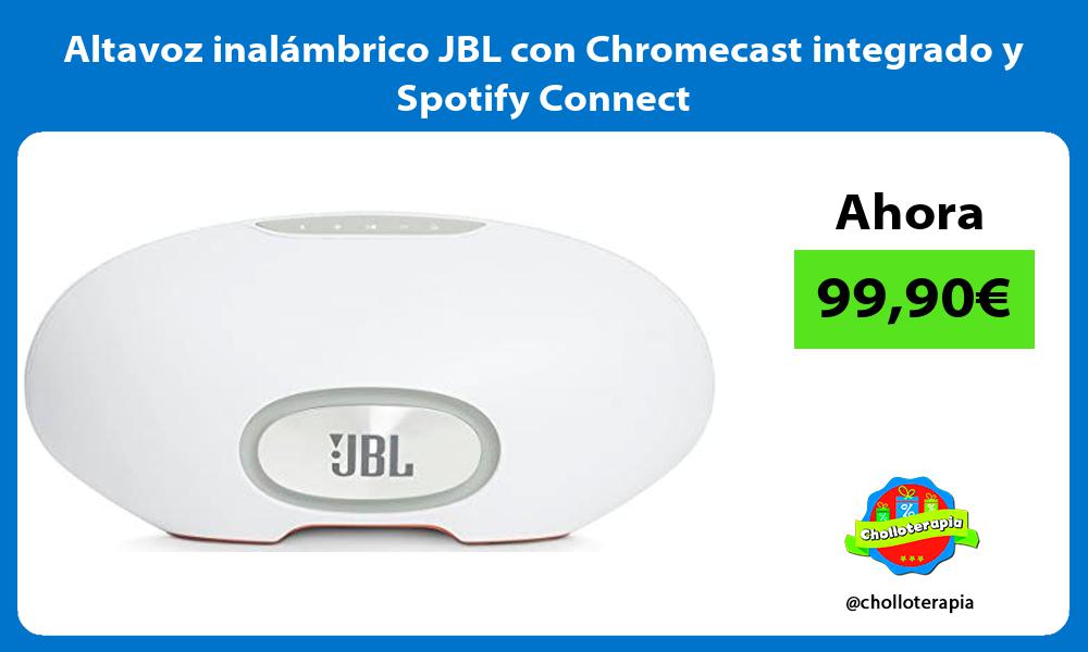 Altavoz inalámbrico JBL con Chromecast integrado y Spotify Connect