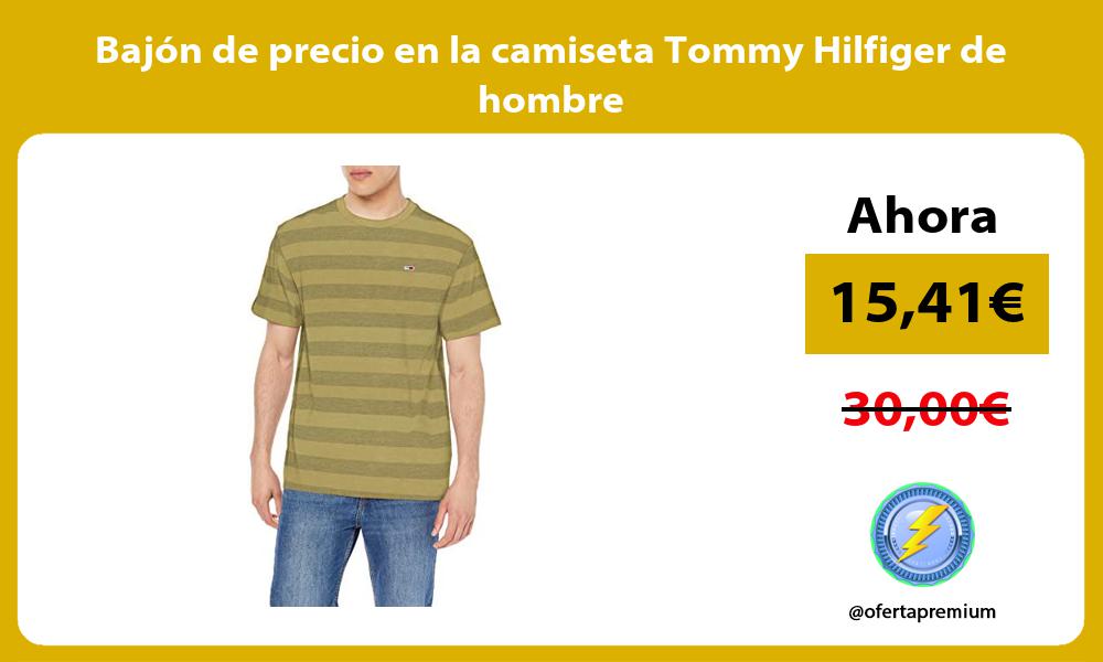 Bajon de precio en la camiseta Tommy Hilfiger de hombre