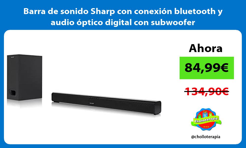 Barra de sonido Sharp con conexión bluetooth y audio óptico digital con subwoofer