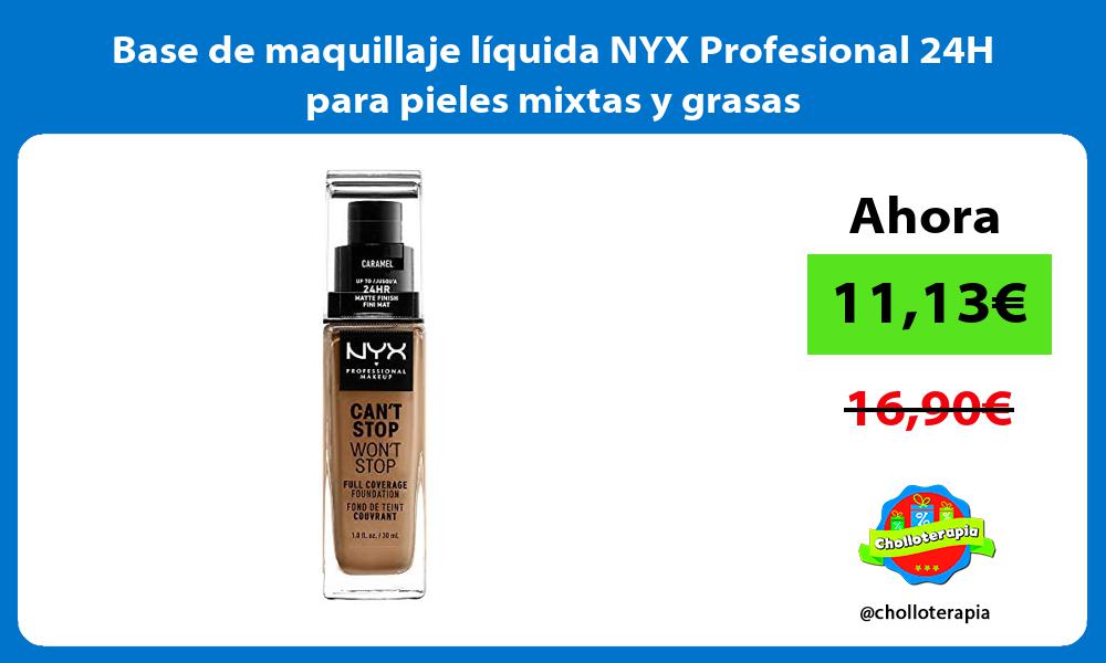 Base de maquillaje liquida NYX Profesional 24H para pieles mixtas y grasas