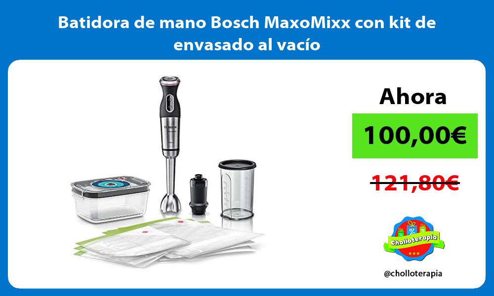 Batidora de mano Bosch MaxoMixx con kit de envasado al vacío