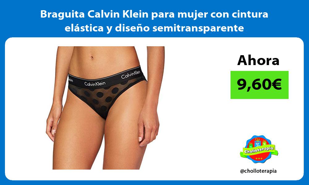 Braguita Calvin Klein para mujer con cintura elástica y diseño semitransparente