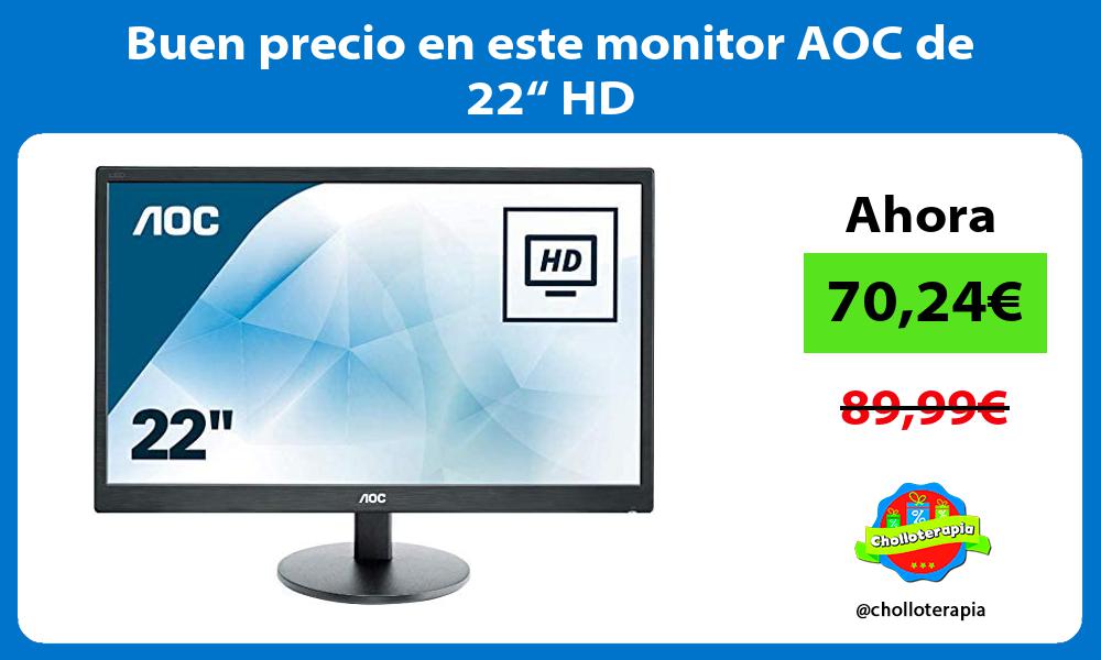 Buen precio en este monitor AOC de 22“ HD