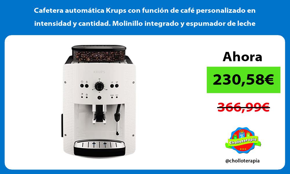 Cafetera automática Krups con función de café personalizado en intensidad y cantidad Molinillo integrado y espumador de leche