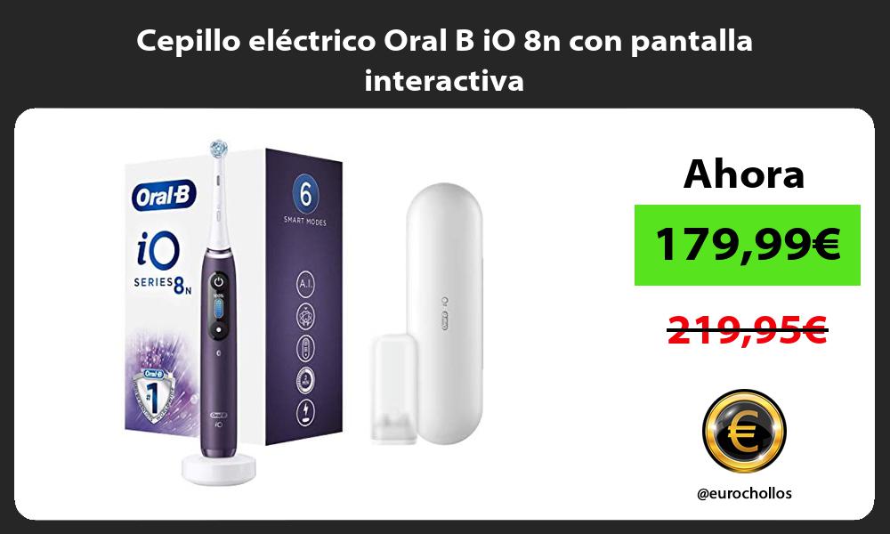 Cepillo electrico Oral B iO 8n con pantalla interactiva