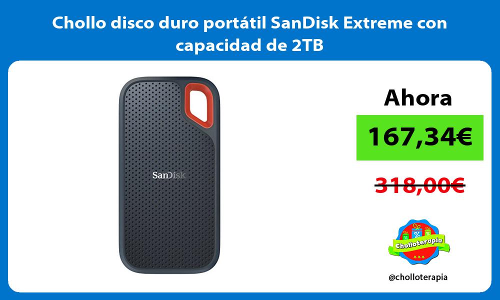 Chollo disco duro portátil SanDisk Extreme con capacidad de 2TB