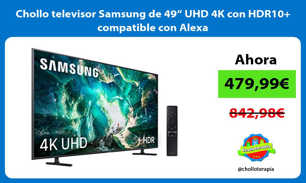 Chollo televisor Samsung de 49“ UHD 4K con HDR10 compatible con Alexa