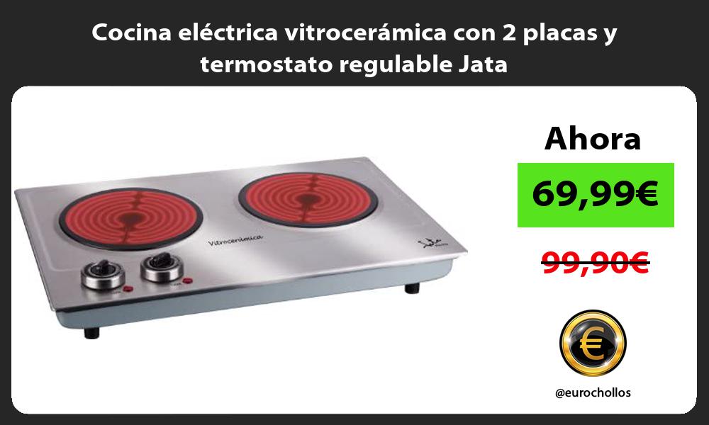 Cocina eléctrica vitrocerámica con 2 placas y termostato regulable Jata