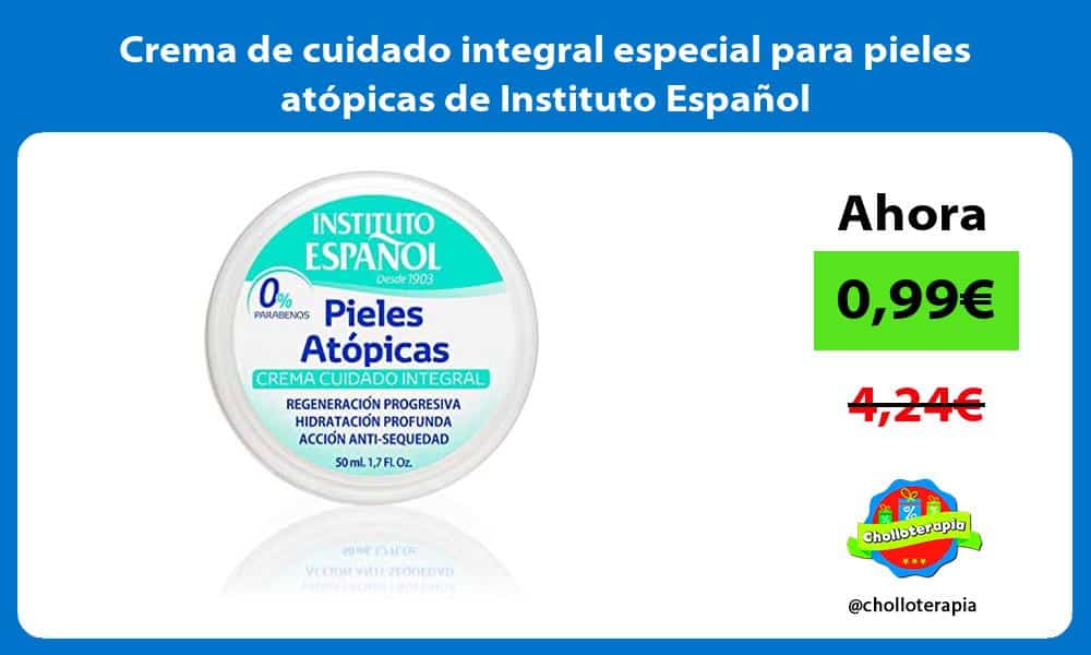 Crema de cuidado integral especial para pieles atópicas de Instituto Español