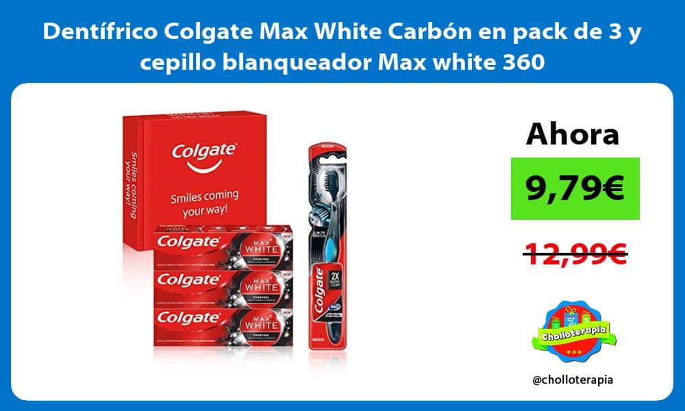 Dentífrico Colgate Max White Carbón en pack de 3 y cepillo blanqueador Max white 360