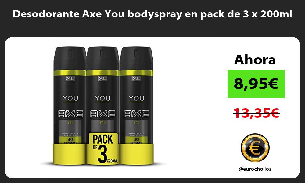 Desodorante Axe You bodyspray en pack de 3 x 200ml