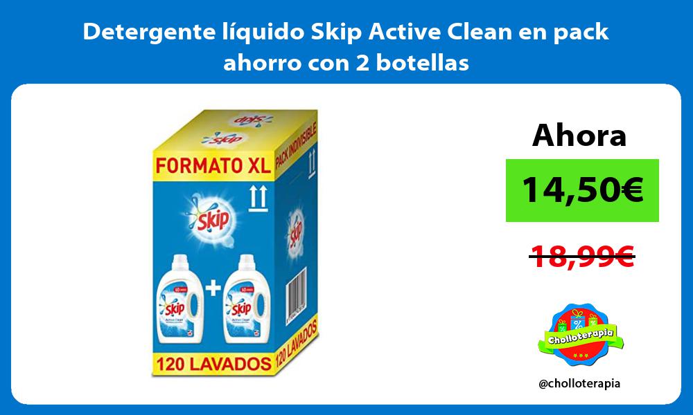 Detergente líquido Skip Active Clean en pack ahorro con 2 botellas